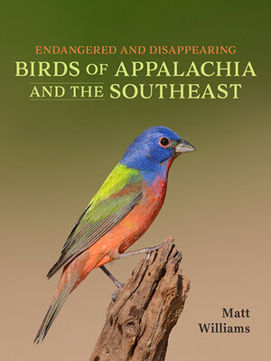 cover image of Endangered and Disappearing Birds of Appalachia and the Southeast